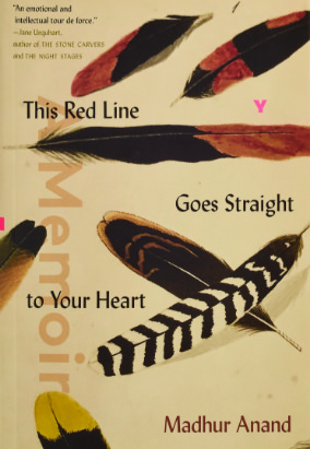 Couverture de This Red Line Goes Straight to Your Heart: A Memoir in Halves de Madhur Anand