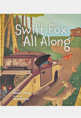 Couverture de Swift Fox All Along de Rebecca Thomas et Maya McKibbin