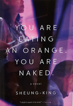 Couverture du livre You Are Eating an Orange. You Are Naked., de Sheung-King