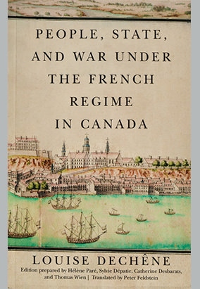 Couverture du livre People, State, and War Under the French Regime in Canada, traduit par Peter Feldstein