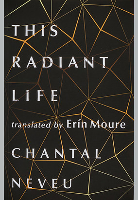 Couverture du livre This Radiant Life, traduit par Erín Moure