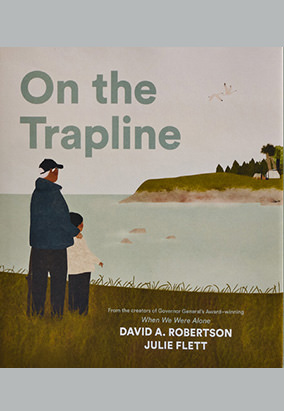 Couverture du livre On the Trapline, de David A. Robertson et de Julie Flett