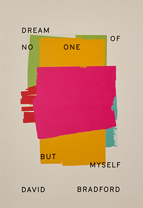 Couverture du livre Dream of No One but Myself, de David Bradford