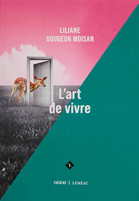 Couverture du livre Lʼart de vivre, de Liliane Gougeon Moisan