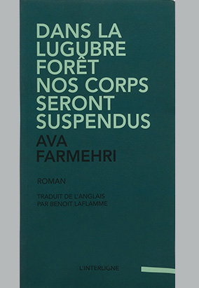 Couverture du livre Dans la lugubre forêt nos corps seront suspendus, traduit par Benoît Laflamme