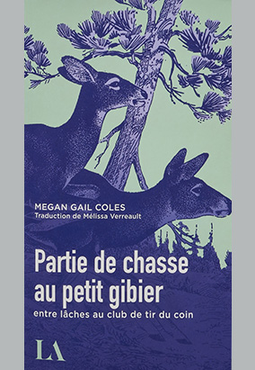 Couverture du livre Partie de chasse au petit gibier entre lâches au club de tir du coin, traduit par Megan Gail Coles