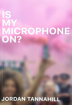 Couverture du livre Is My Microphone On?, de Jordan Tannahill