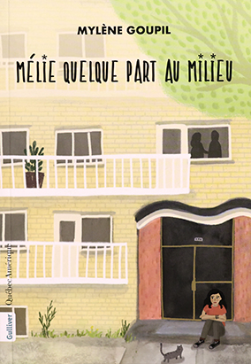 Couverture du livre Mélie quelque part au milieu, de Mylène Goupil