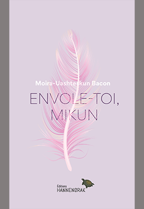 Couverture du livre Envole-toi, Mikun, de Moira-Uashteskun Bacon