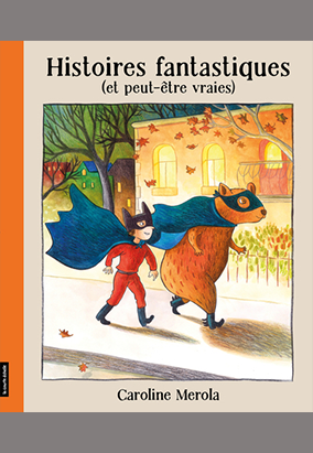 Couverture du livre Histoires fantastiques (et peut-être vraies), de Caroline Merola