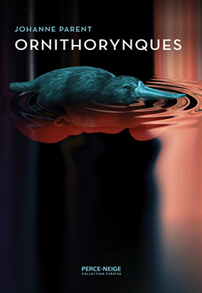 Couverture du livre Ornithorynques, de Johanne Parent