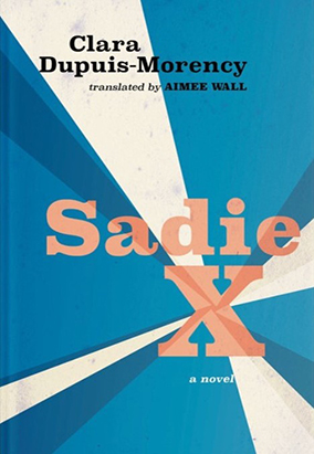 Couverture du livre Sadie X, traduit par Aimee Wall